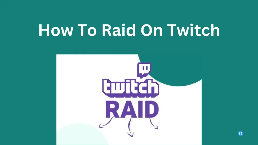 How To Raid On Twitch