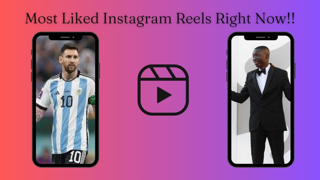 Most Liked Instagram Reels