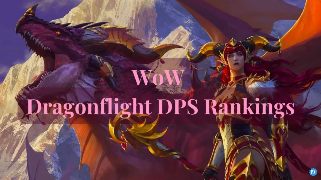 WoW Dragonflight DPS Rankings