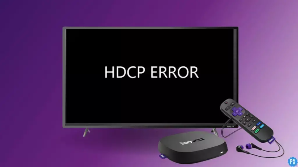 How to Fix Roku HDCP Error? Permanent Cost-Effective Solutions