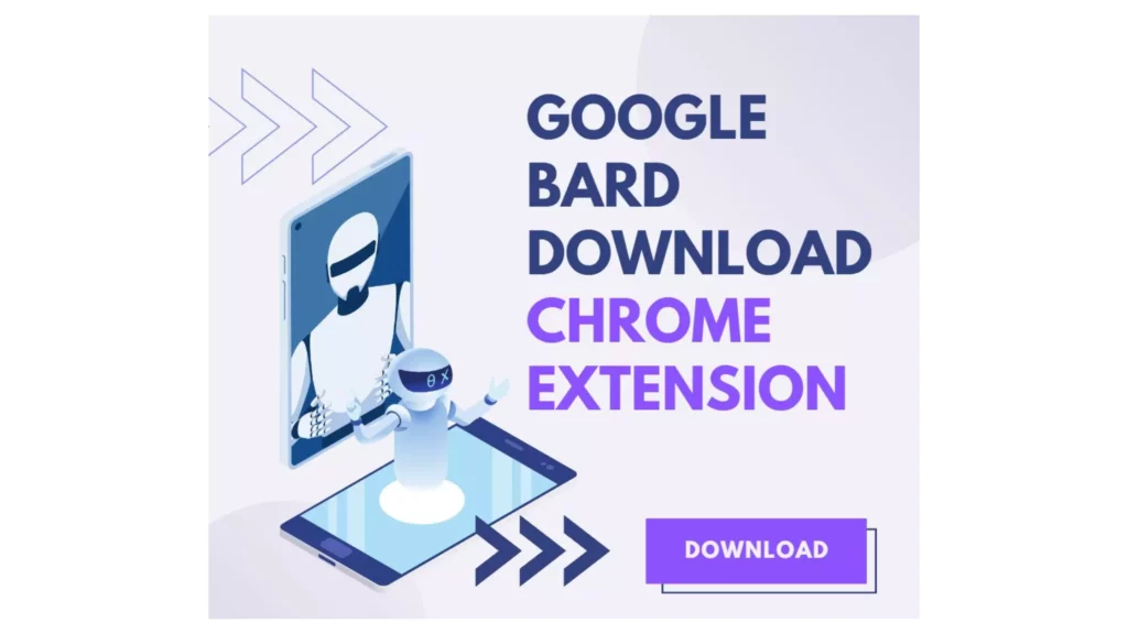 Google Bard Download chrome extension; Google Bard Chrome Extension - New Way to Search Web
