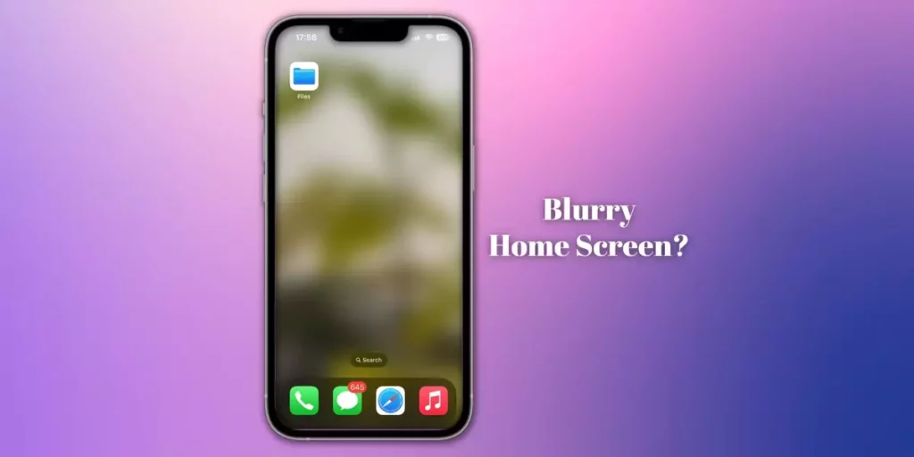 Blurry homescreen; Why is my Home Screen Blurry ? 9 Snappy Fixes To Clear It