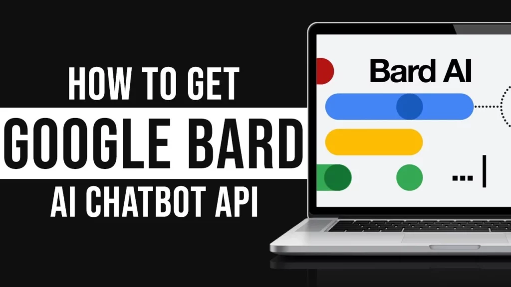 How to get Google Bard AI Chatbot API; How to Use Google Bard API & Maximize Creativity