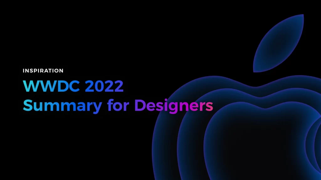 WWDC 2022 Summary | Know About the Updates Introduced