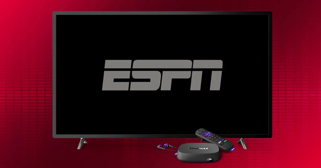 How to Activate ESPN on Roku TV Comprehensively?