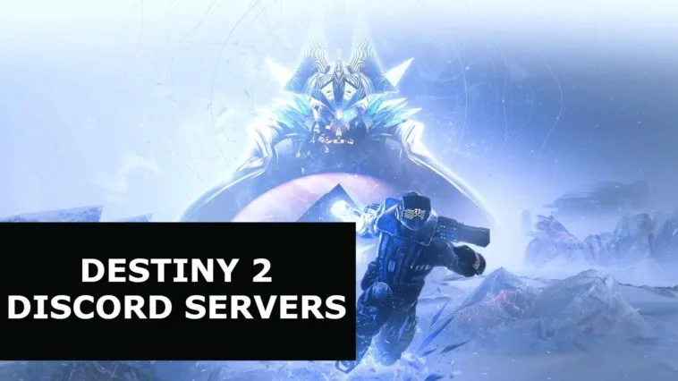 10 Best Destiny 2 LFG Discord Servers