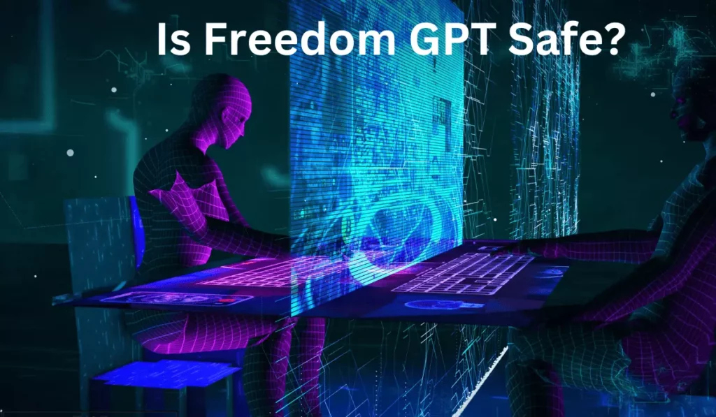 is freedom Gpt safe; Is Freedom GPT Safe | Ensuring AI Safety