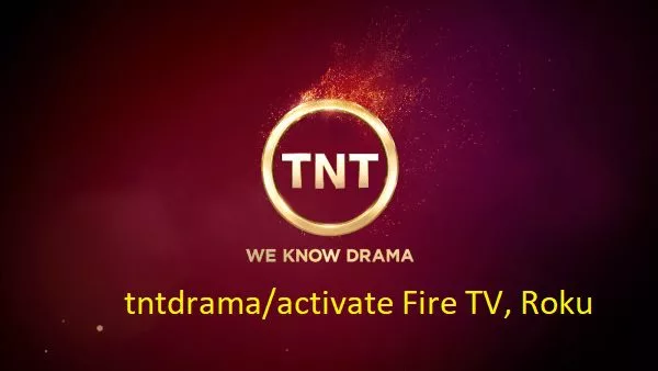 TNTdrama/activate FireTV, Roku; How to Activate TNT Drama & Unlock Eminent Entertainment