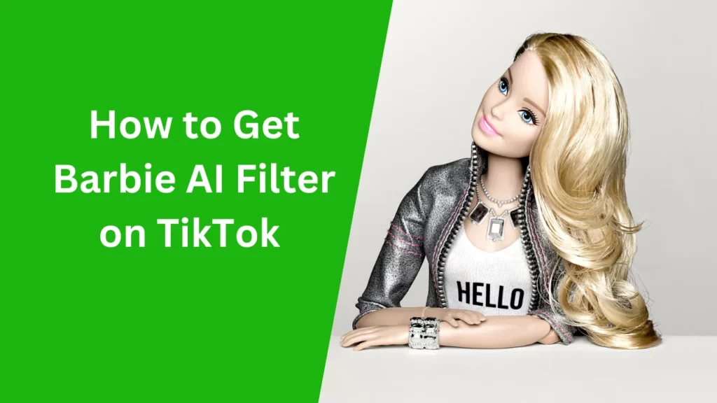 How to Get Barbie AI Filter on TikTok