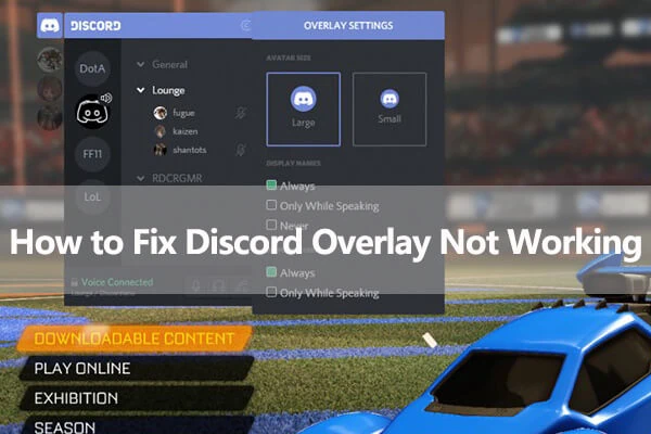 Why Is Discord Overlay Not Working‍ | Reasons & Fixes
