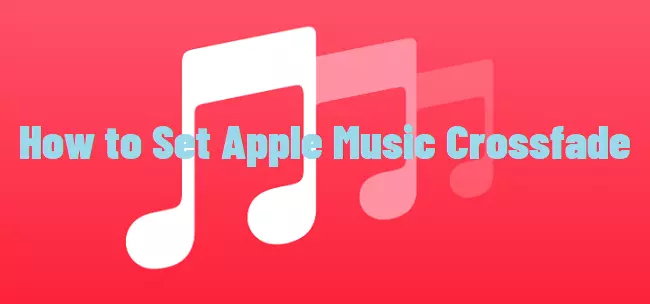 Как установить плавное затухание музыки Apple; Как выполнить перекрестное затухание в Apple Music для плавного перехода
