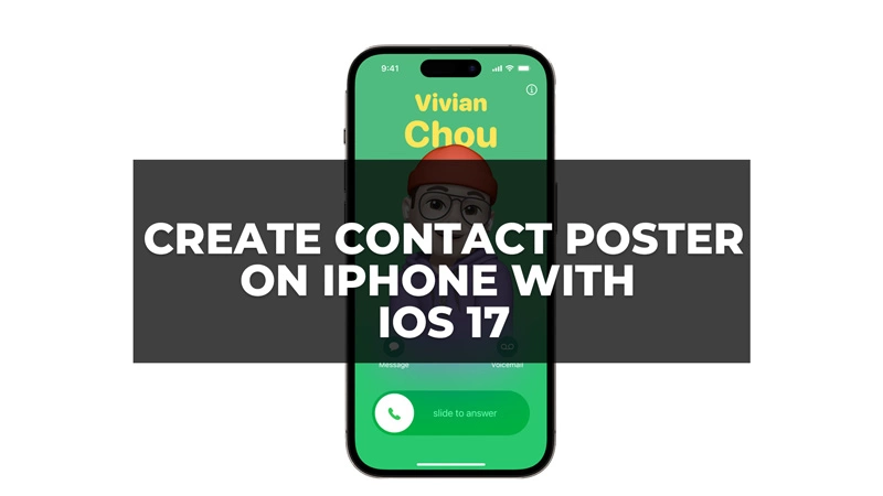 Create contact poster on iPhone with ios 17; How to Add Contact Posters in iOS 17 For Call Display