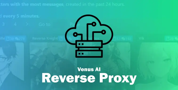 Venus AI reverse proxy; How to Make Venus AI Reverse Proxy in Easy Steps