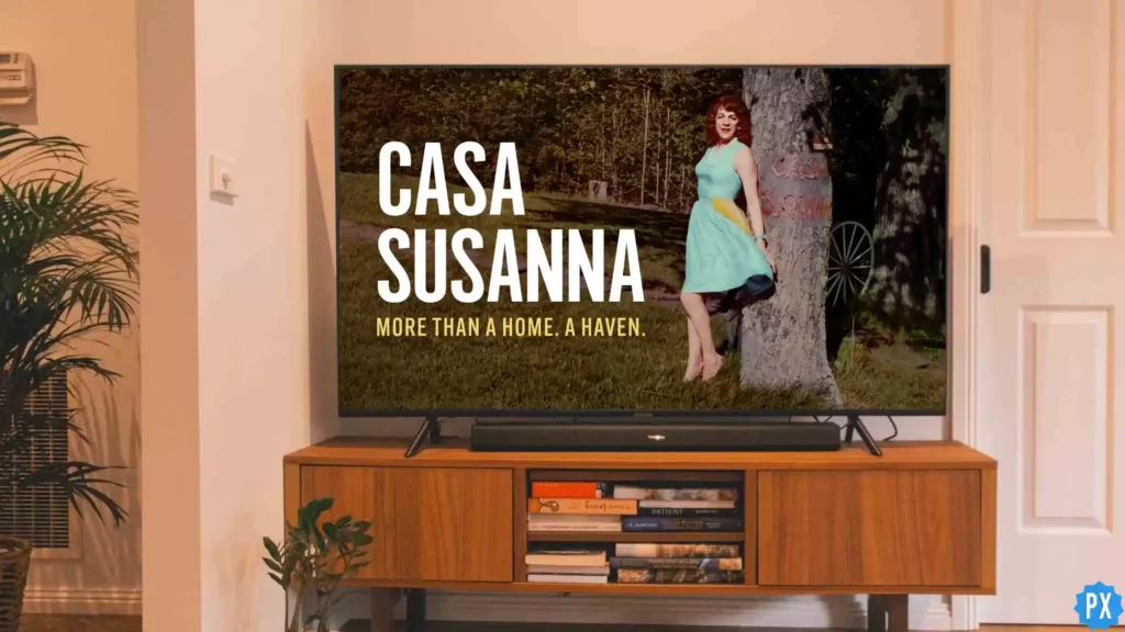 Streaming; Where to Watch Casa Susanna Documentary & Is Its Streaming on Netflix?