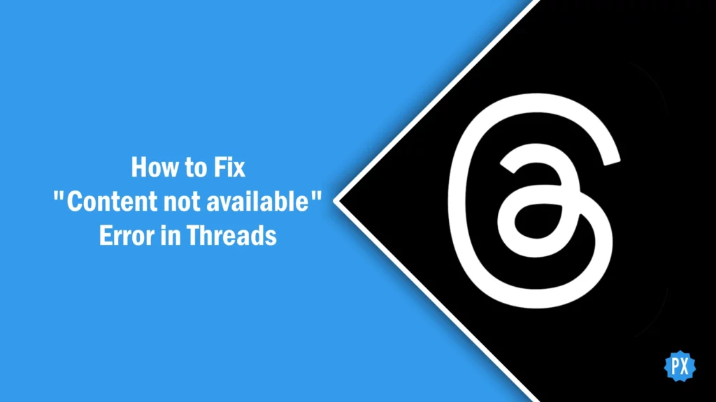 How to Fix "Content not available" Error in Threads