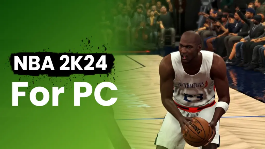 Is NBA 2K24 Next Gen on PC (2023) | How to Play NBA 2K24 on PC?