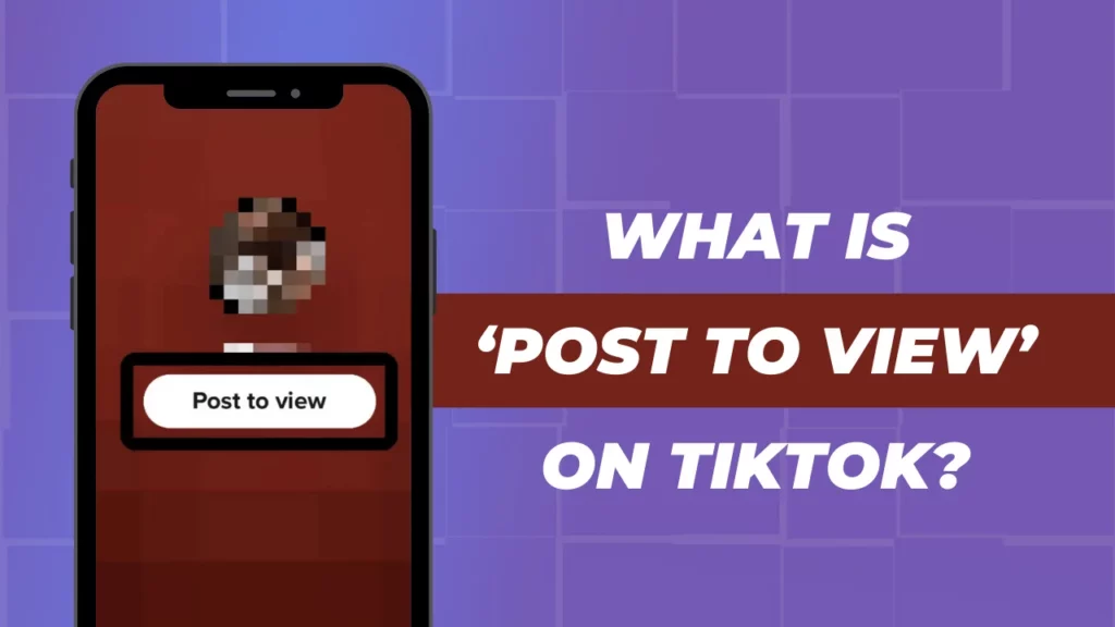 What is ‘post to view’ on TikTok?