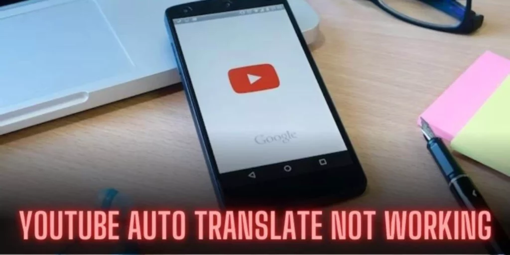 Youtube Auto Translate Not Working