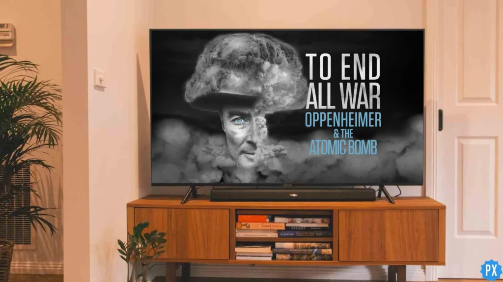 To End All War Oppenheimer And The Atomic Bomb Documentary; Where to Watch To End All War Oppenheimer And The Atomic Bomb Documentary
