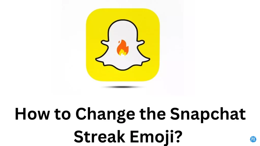 How to Change the Snapchat Streak Emoji? 8 Quick and Simple Steps!