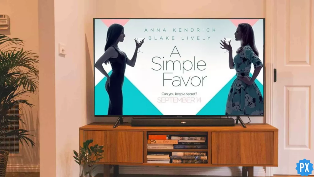 A simple favor; Where to Watch A Simple Favor Online Is It on Netflix