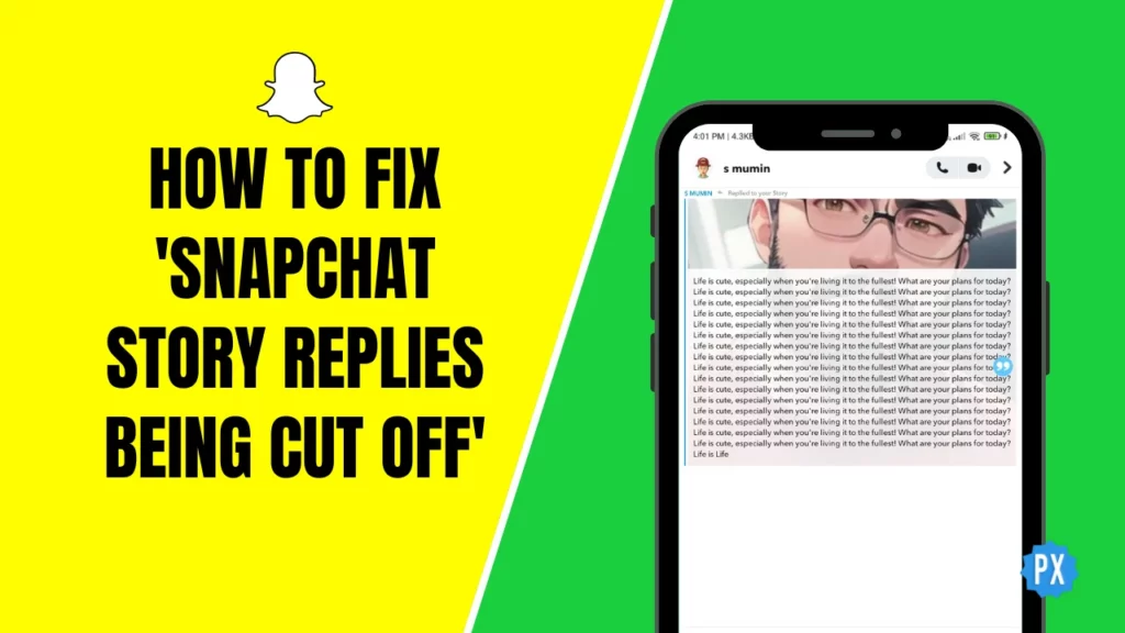 How to Fix 'Snapchat Story Replies Being Cut Off'