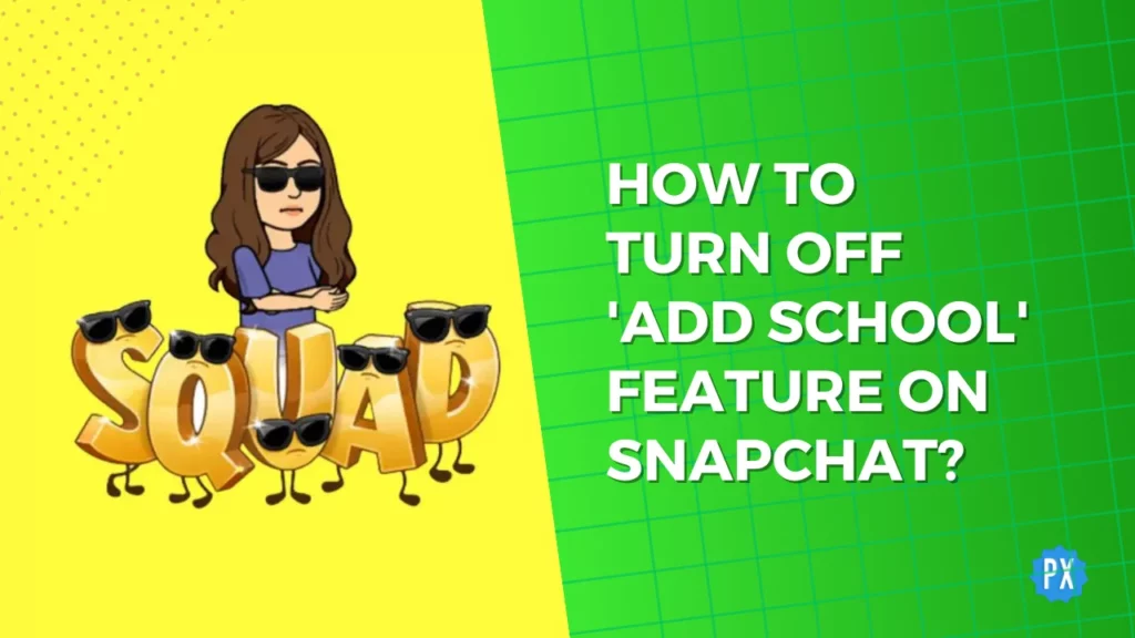How to Turn Off 'Add School' Feature on Snapchat