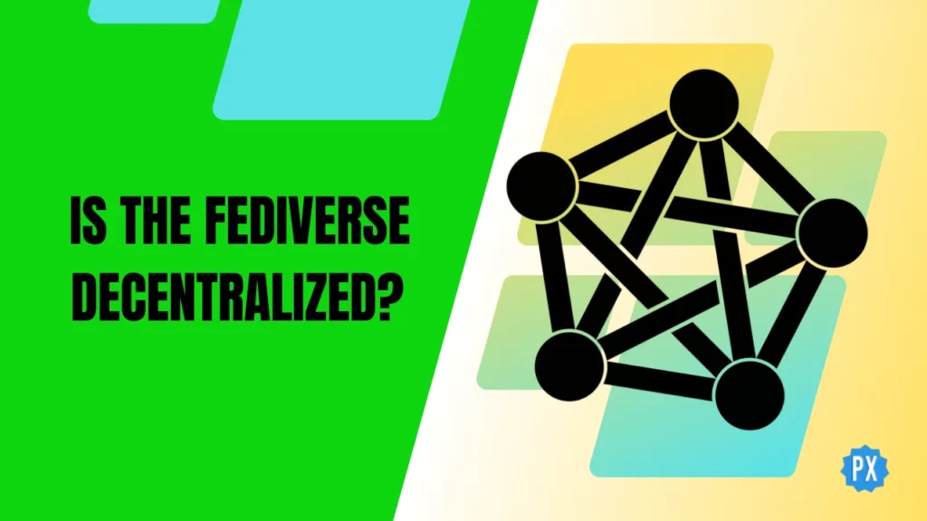 Is Fediverse Decentralized