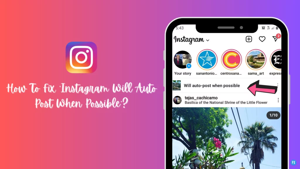 How To Fix 'Instagram Will Auto Post When Possible'?