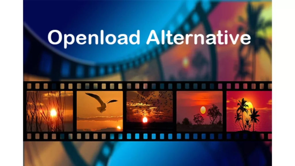 List of 12 Openload Movies Alternative Platforms with Details