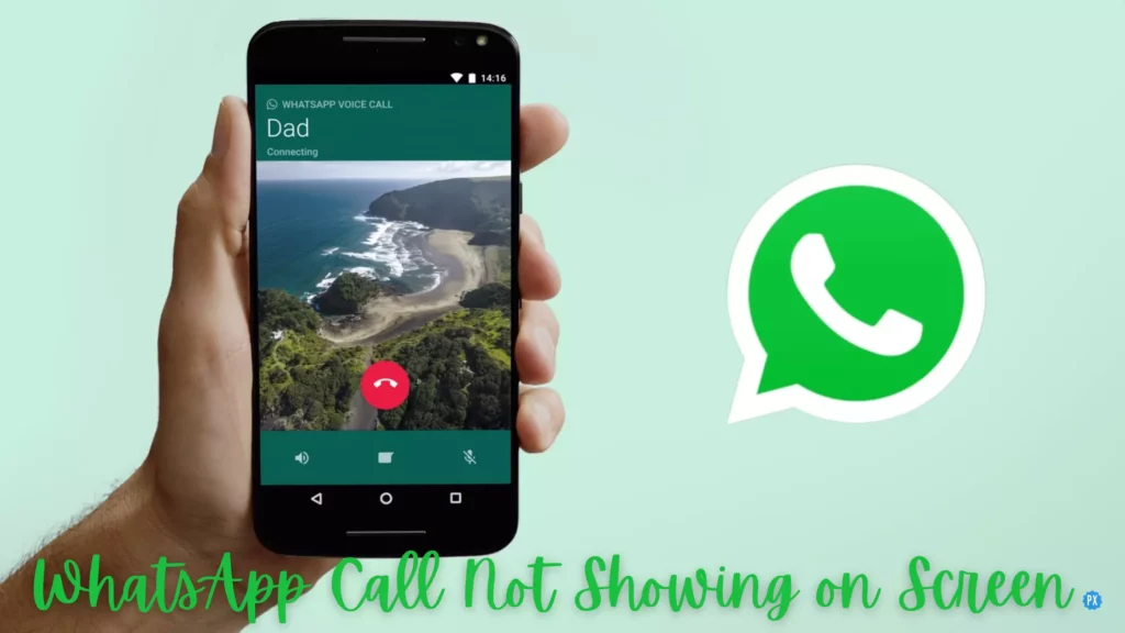 WhatsApp Call Not Showing on Screen: Here is How to Fix It! (100% Working)