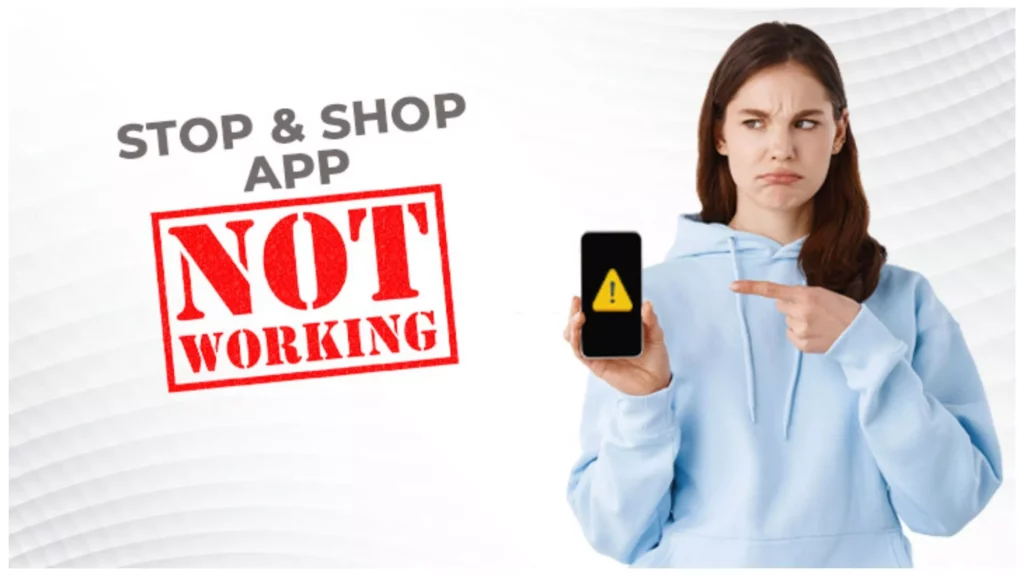 Why is the Stop and Shop App Not Working? 7 New Solutions