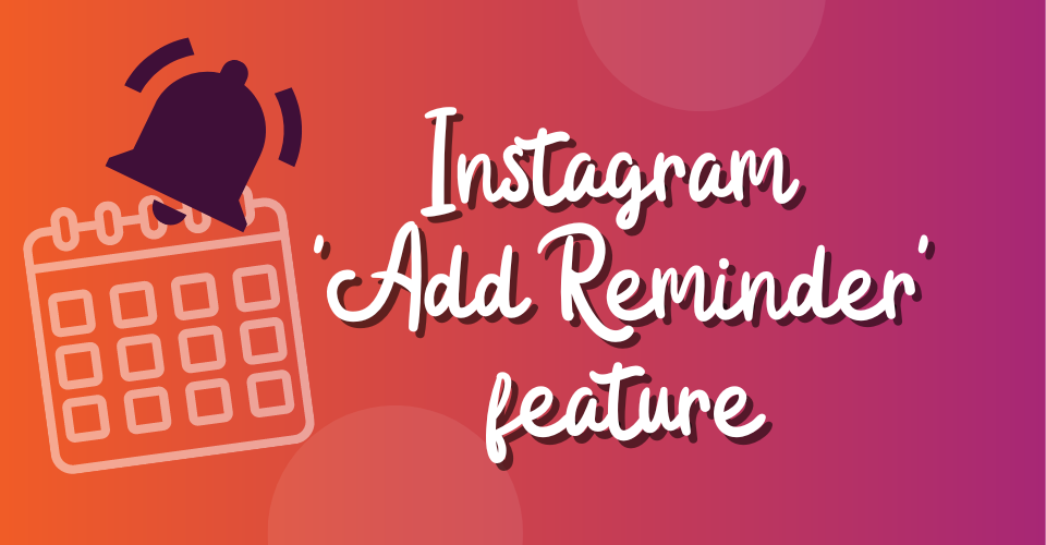 Check Reminders On Instagram