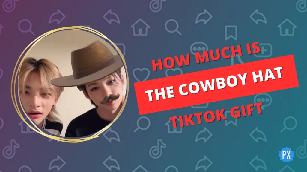 How Much Is the Cowboy Hat TikTok Gift