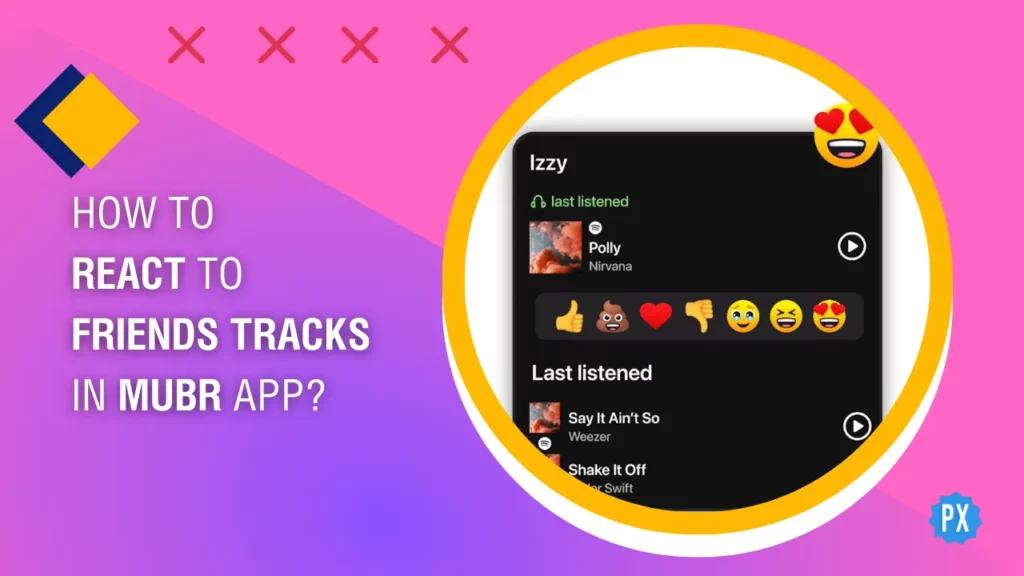 How to React to Friends Tracks in MUBR App