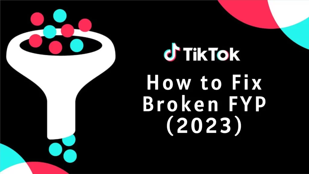 How to Fix TikTok FYP Broken: Possible Reasons and Fixes!