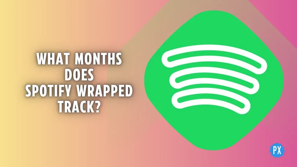What Months Does Spotify Wrapped Track
