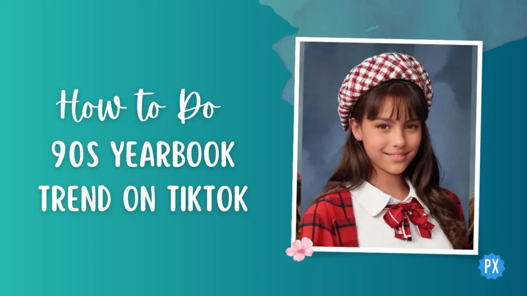 How to Do the 90s Yearbook Trend on TikTok