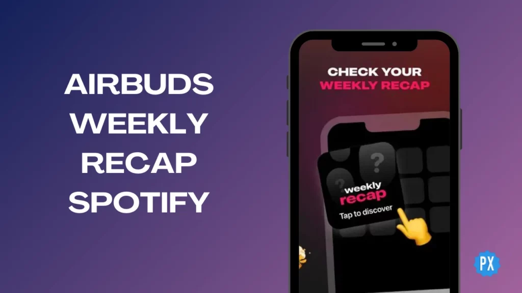 Airbuds Weekly Recap Spotify