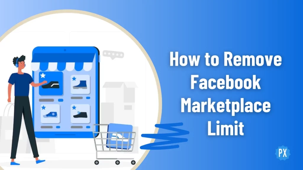 How to Remove Facebook Marketplace Limit