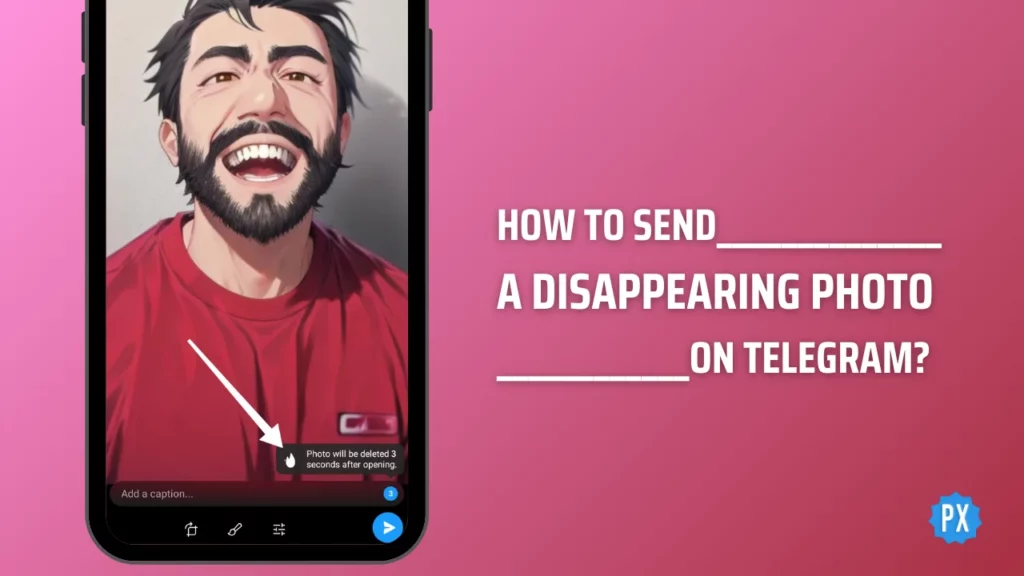 How to Send a Disappearing Photo on Telegram