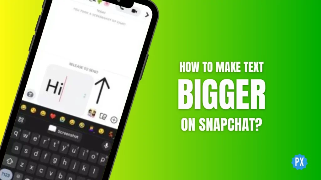 Make Text Bigger on Snapchat