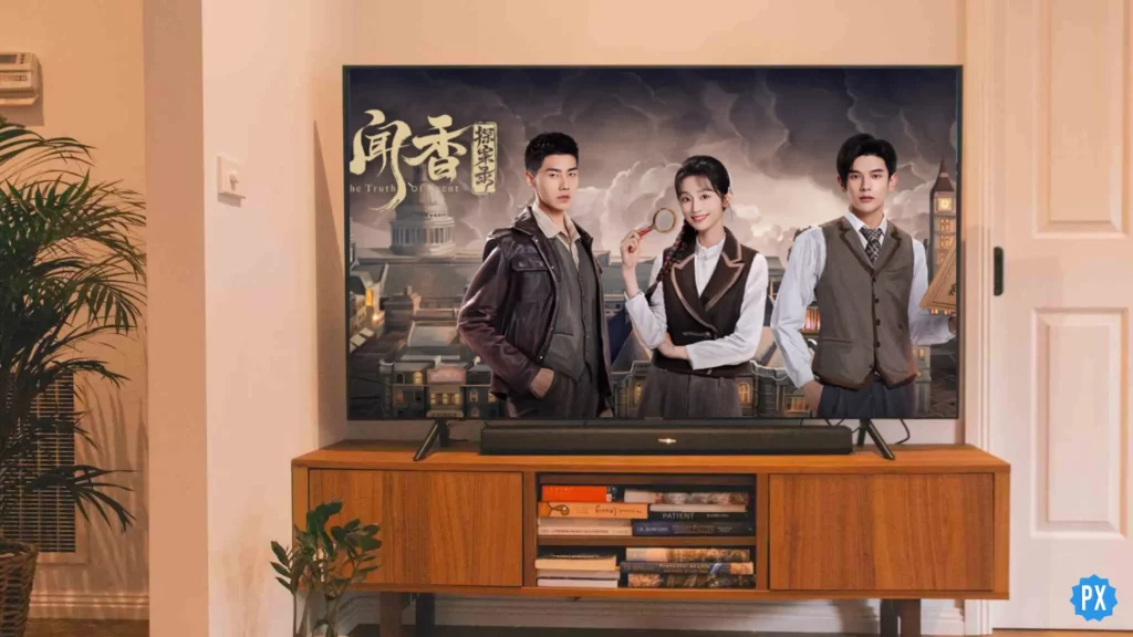 The Truth of Scent Chinese Drama; Where to Watch The Truth of Scent Chinese Drama & Is It On Viu?