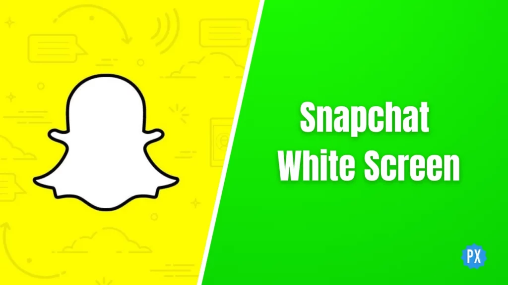 Snapchat White Screen