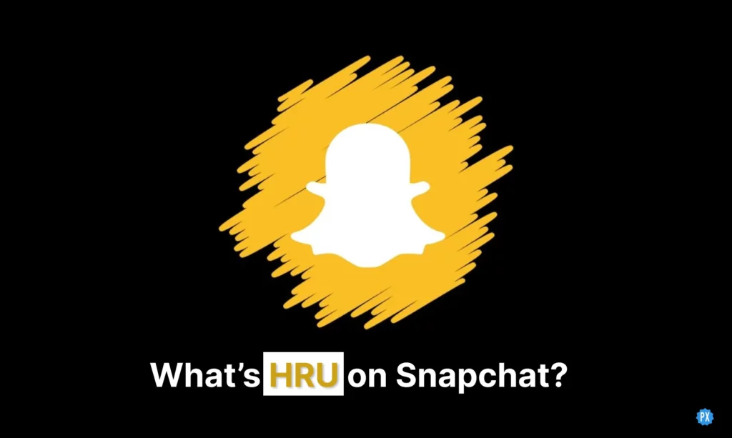 What Does HRU Mean On Snapchat & How To Use It [2023]