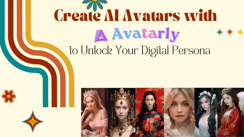 Create AI Avatars with Avatarly to Unlock Your Digital Persona