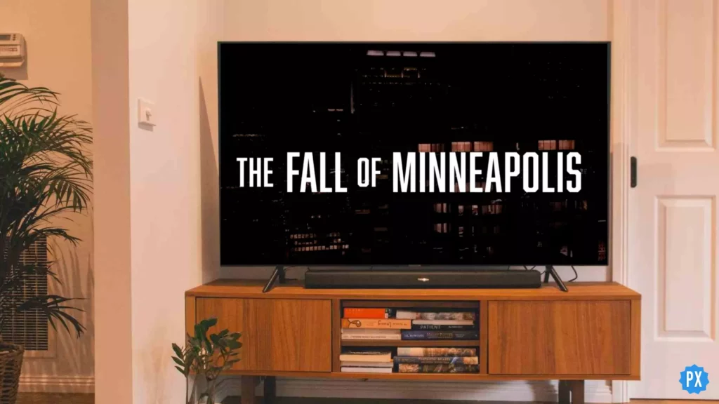 The Fall of Minneapolis; Where to Watch The Fall of Minneapolis