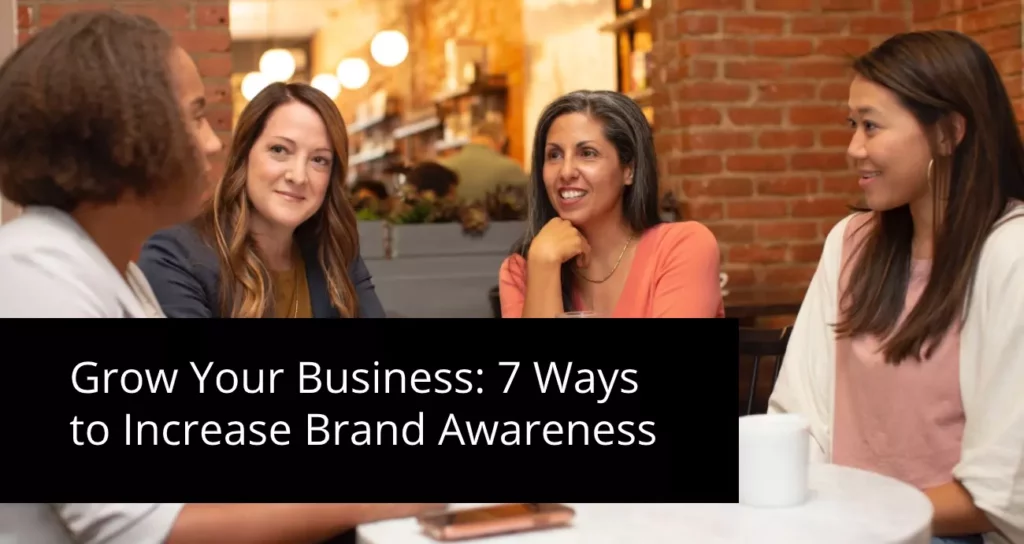 7 Magical Moves to Boost Brand Awareness for Your Business