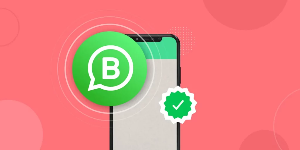 Blue Tick Verification On WhatsApp Business In 2024 | Know Everything About It Here!