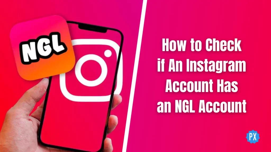 How to Check if An Instagram Account Has an NGL Account